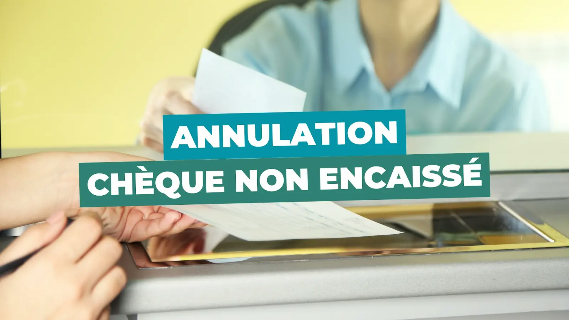 annulation-cheque-non-encaisse