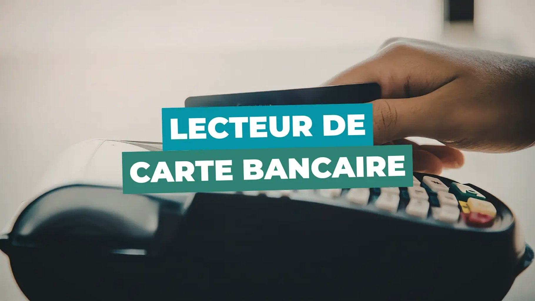 Lecteur carte bancaire