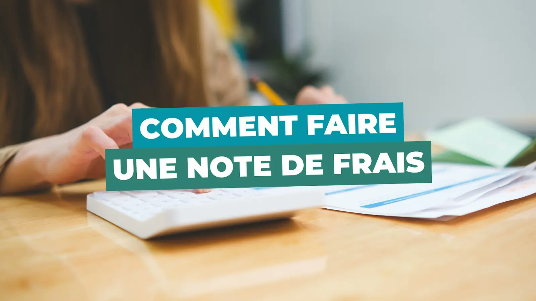 Comment faire une note de frais