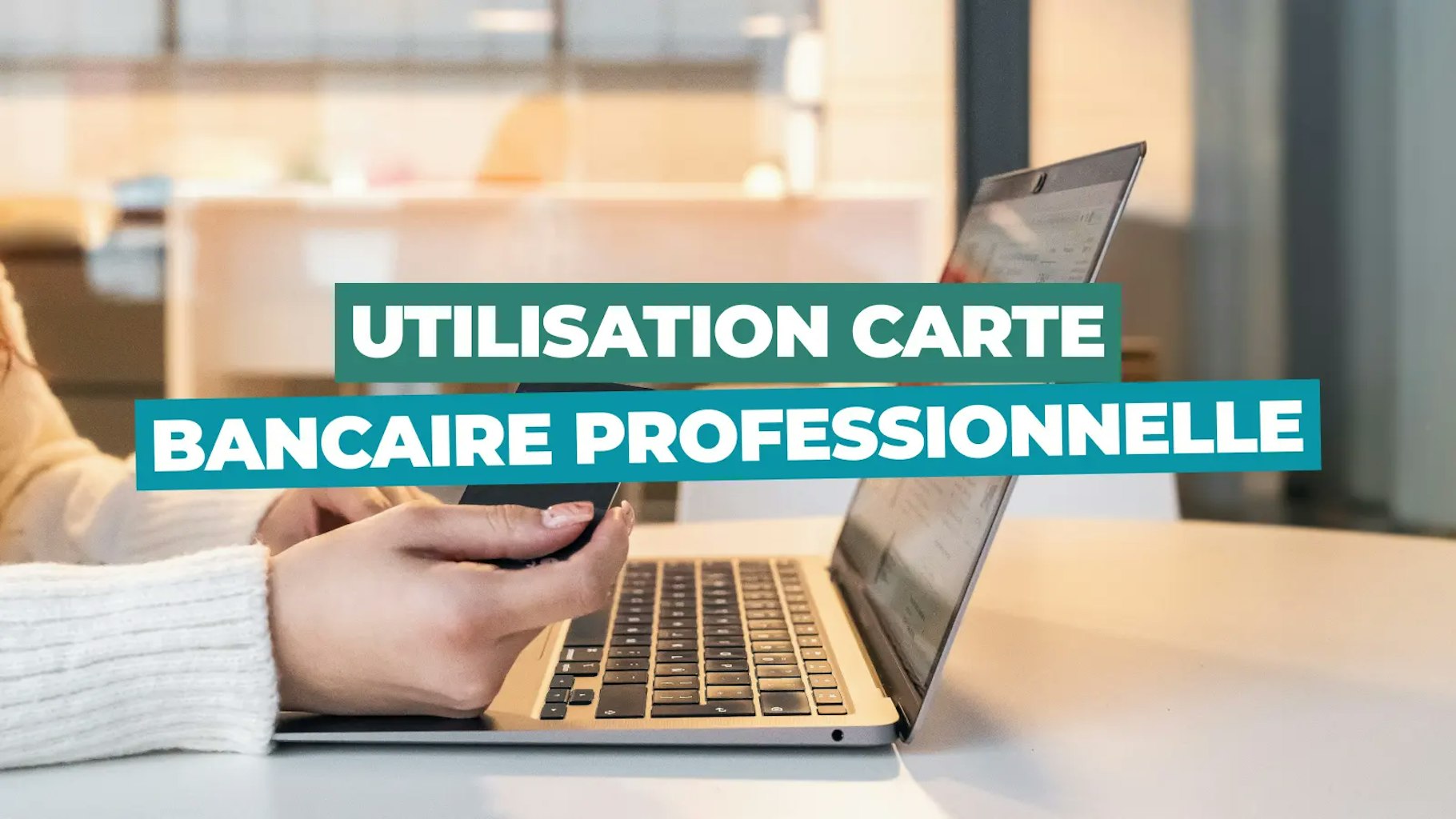 Utilisation carte bancaire professionnelle
