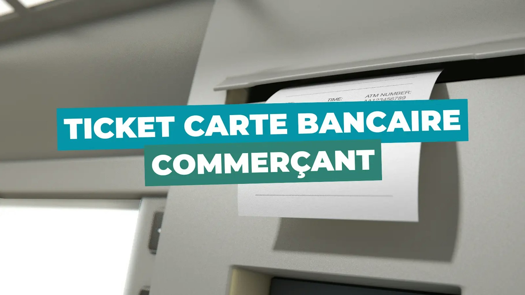 Ticket carte bancaire commerçant Ticket carte bancaire commerçant