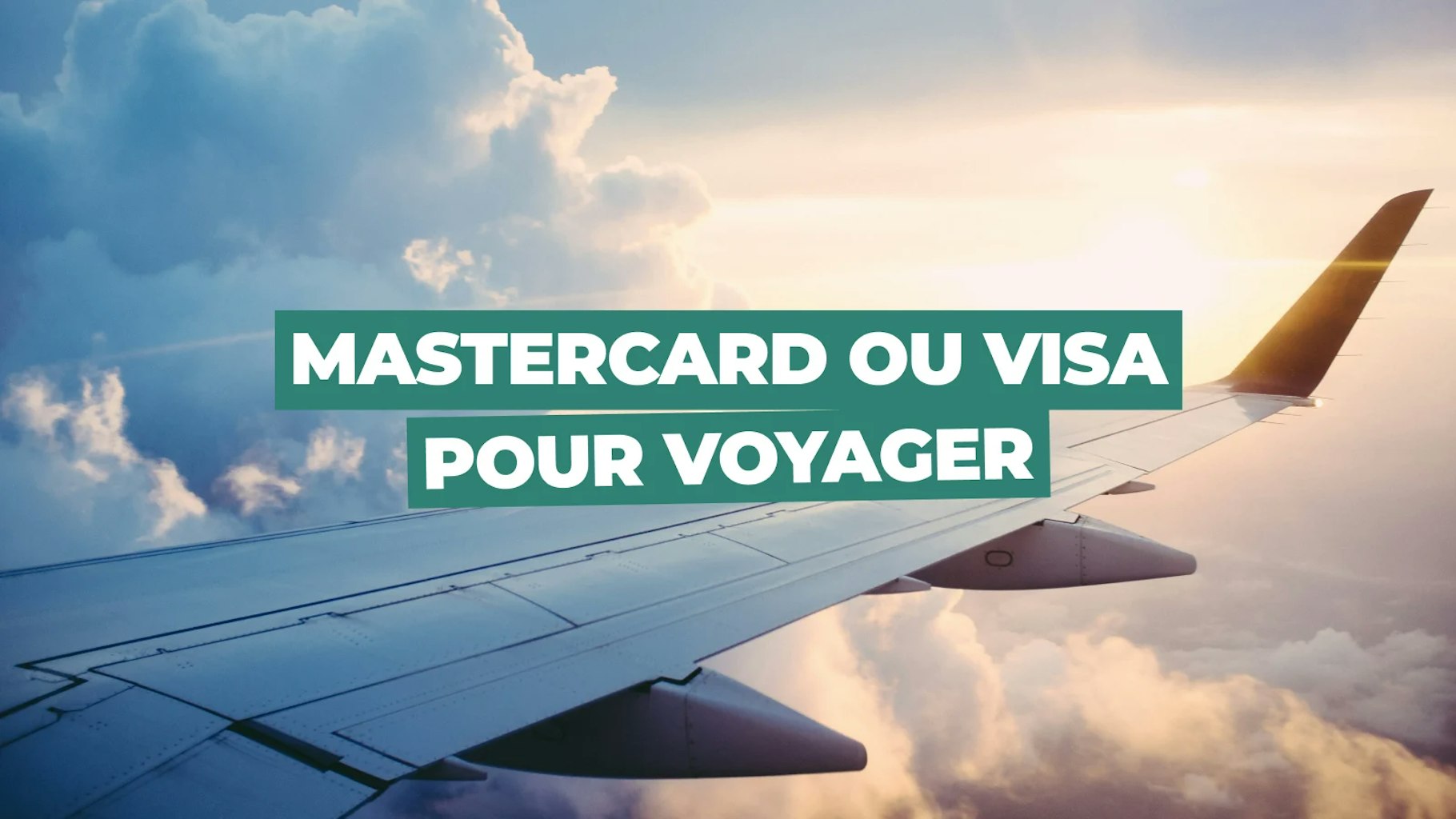 mastercard ou visa voyage