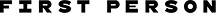 First Person (in_service 2024)