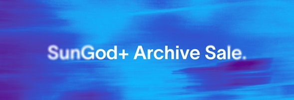 SunGod+ Archive Sale