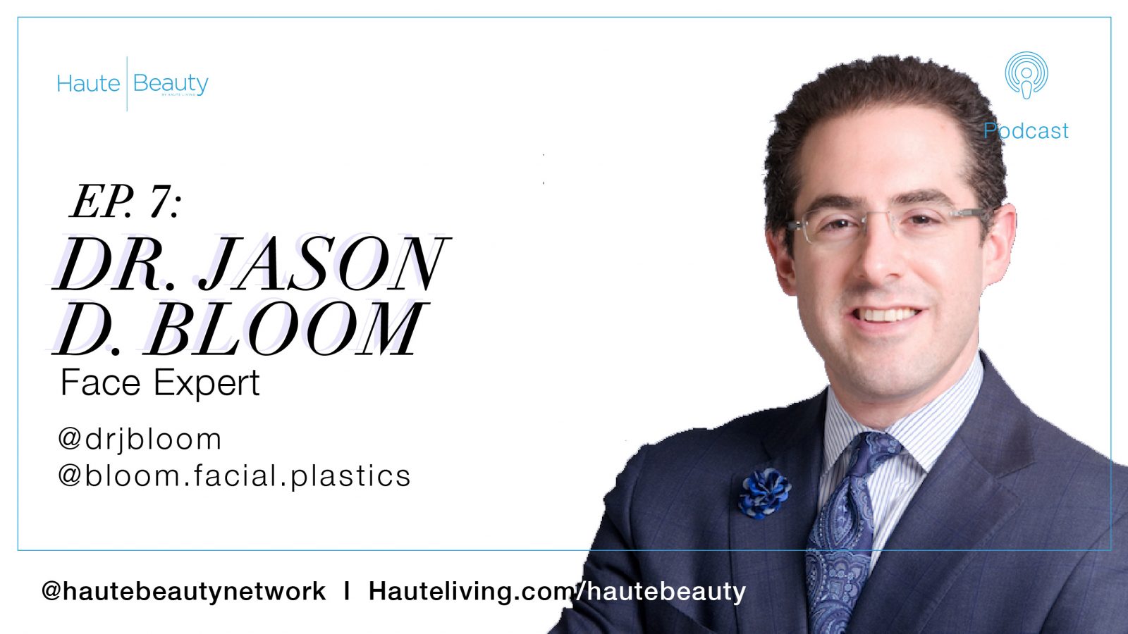 Dr. Jason Bloom chats with Haute Beauty Leaders