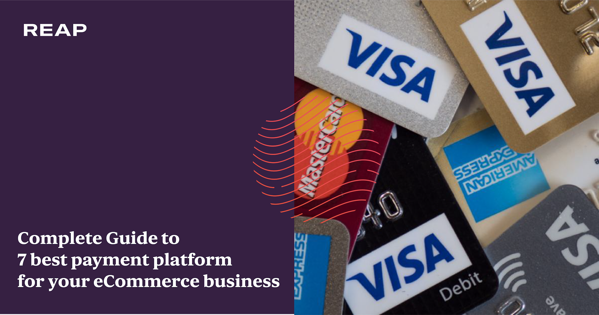 Cover Image for Complete Guide to 7 best payment platforms for your eCommerce business