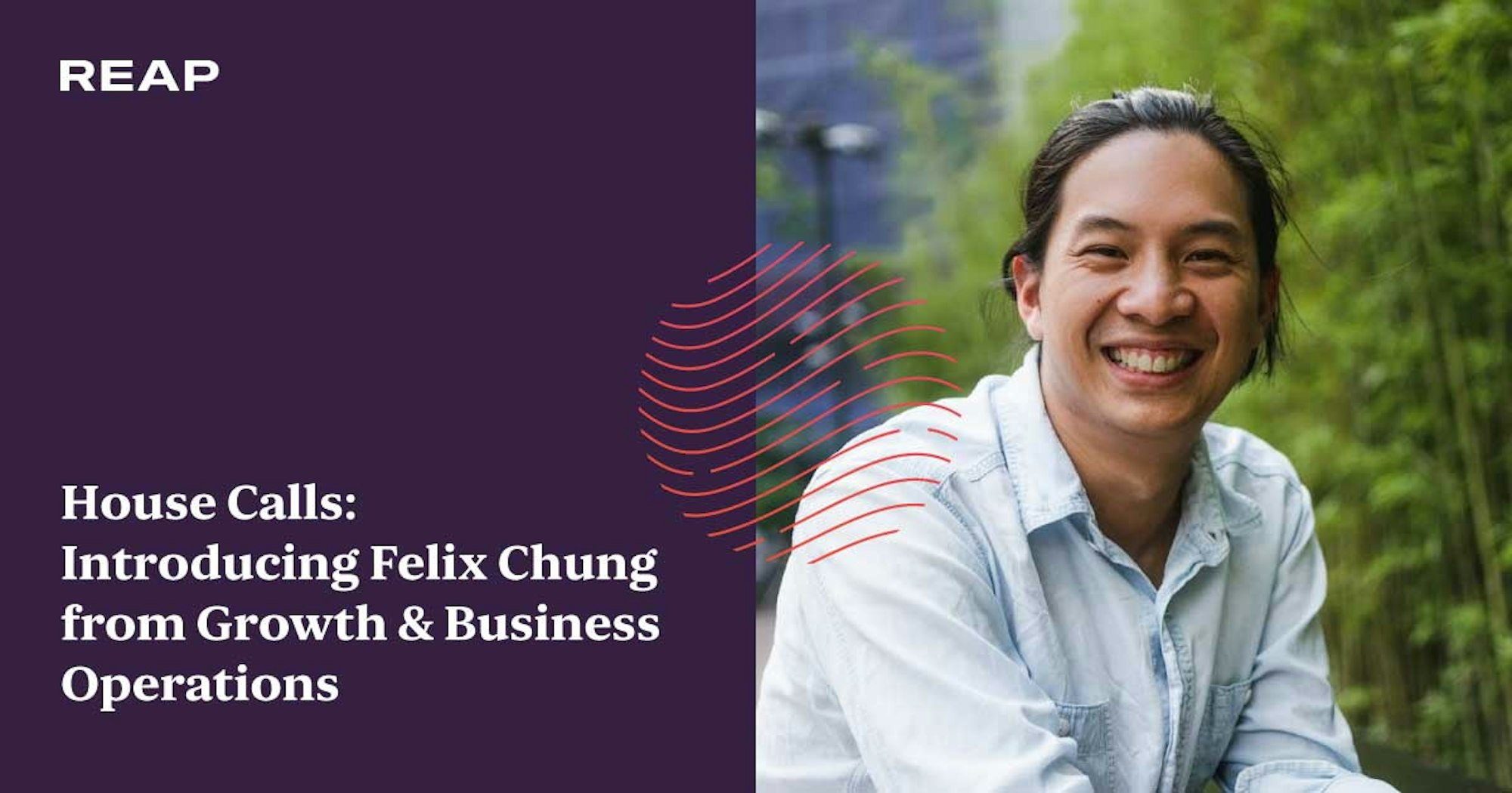 Cover Image for House Calls: Introducing Felix Chung from Growth & Business Operations