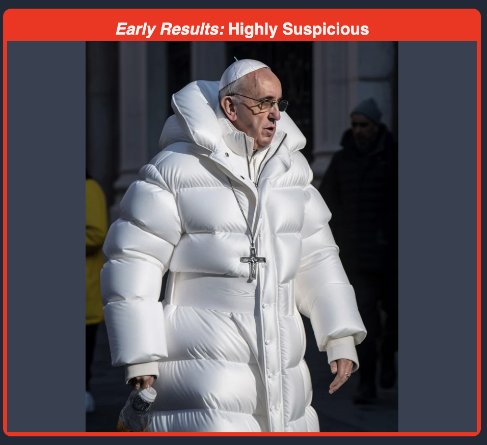 AI model identifying an image of the Pope in a long white puff jacket as a fake image || '