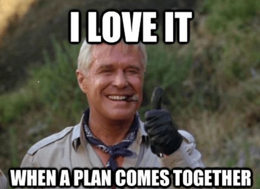 i love it when a plan comes together meme