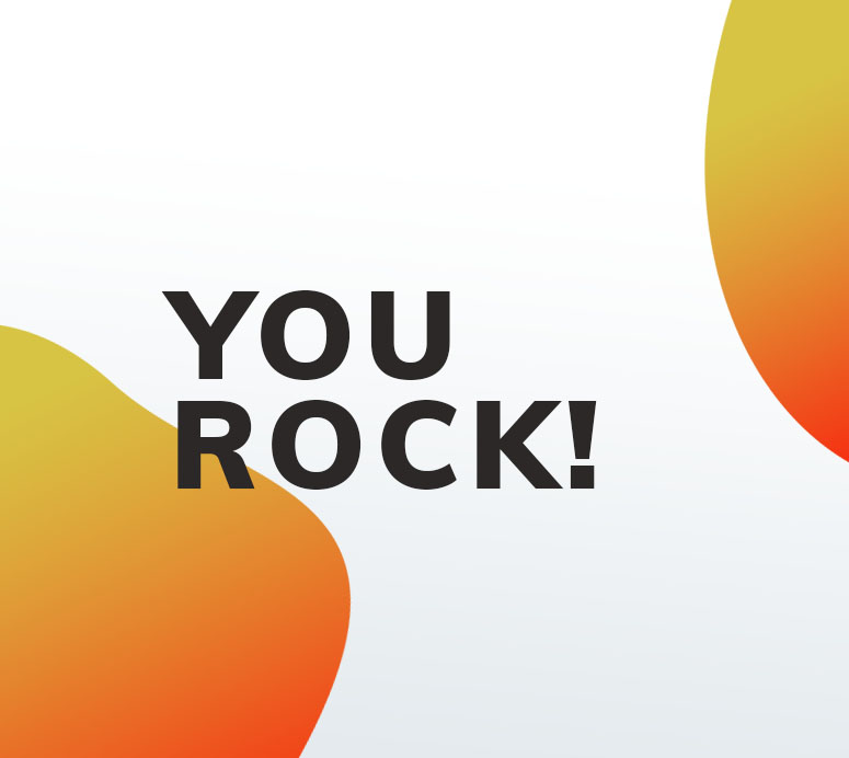 motivate yourself: YOU ROCK!