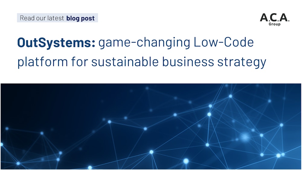 OutSystems: game-changing Low-Code platform for sustainable business ...