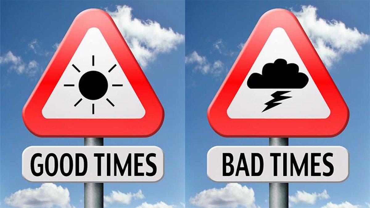 Worst time. Good times Bad times. Good Bad. Good and Bad time. Bad time good time and time.