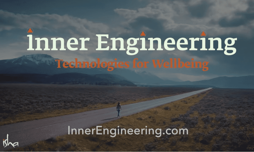 Inner Engineering - Finding the Source of Your Happiness