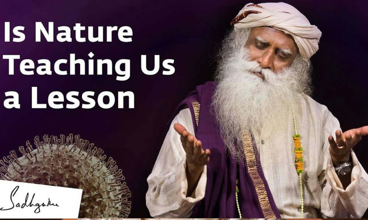 Is Nature Teaching Us a Lesson?