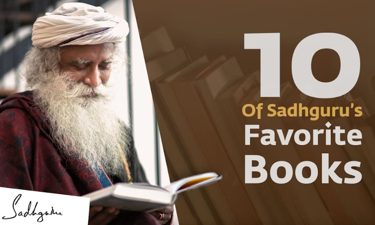 10 of Sadhguru's Favorite Books Sadhguru