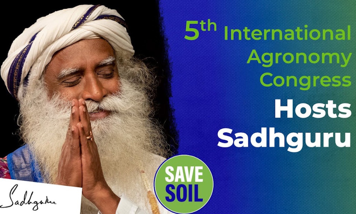 5th International Agronomy Congress Hosts Sadhguru