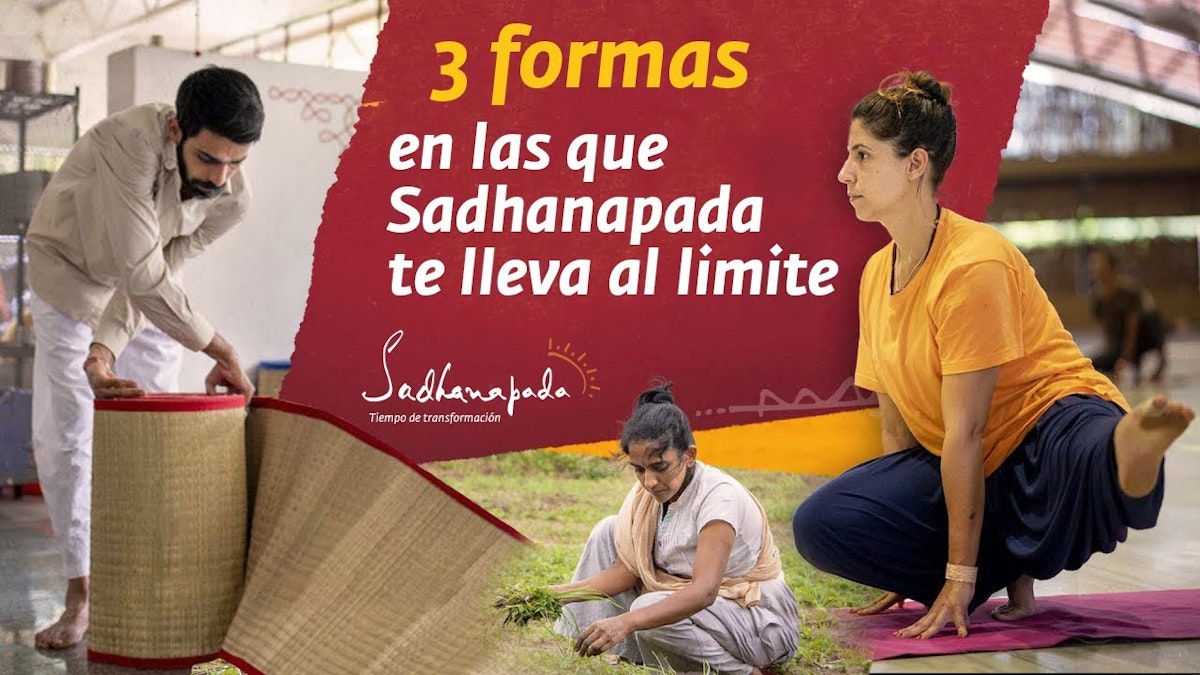 ¡3 maneras en las que Sadhanapada te hace llegar al límite! Sadhguru