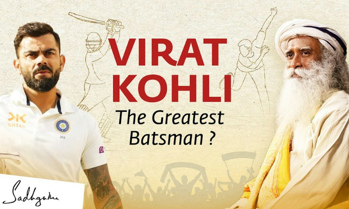 Is Virat Kohli the Greatest Batsman of Our Times? | Sadhguru
