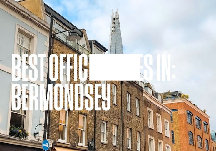 Best offices in Bermondsey