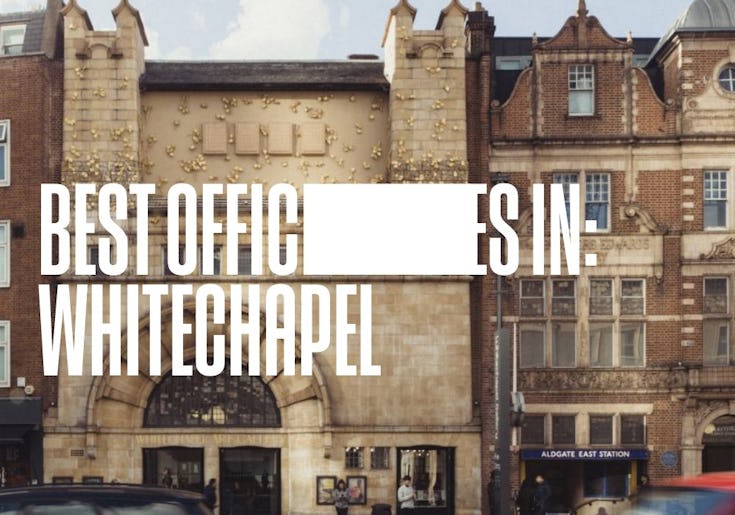 Best Offices in Whitechapel