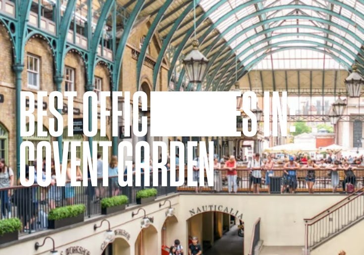 Best Offices in Covent Garden