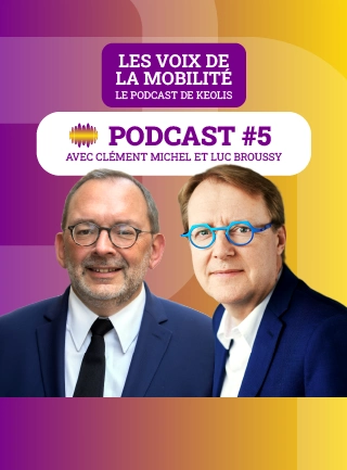 Podcast 5 - Les voix de la mobilité - Le podcast de Keolis - Transports publics : la société vieillit, ne regardons pas ailleurs. Avec Clément Michel et Luc Broussy