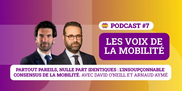 Partout pareils, nulle part identiques : l’insoupçonnable  consensus de la mobilité. Avec David O’Neill et Arnaud Aymé