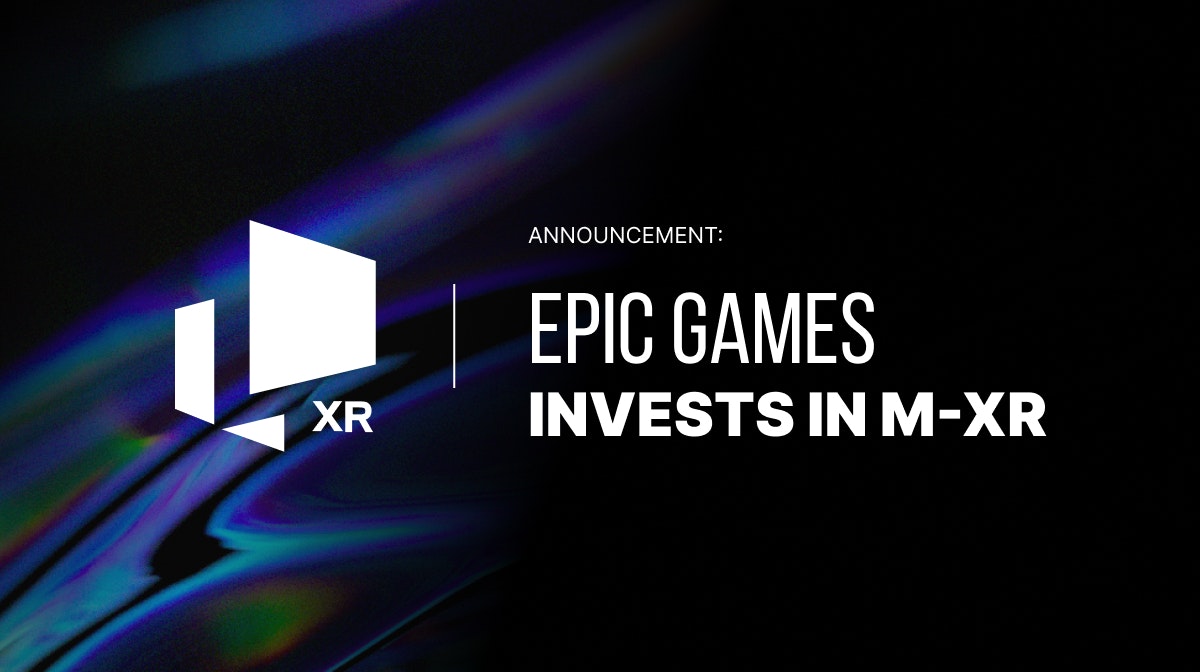 Epic Games Invest M-XR