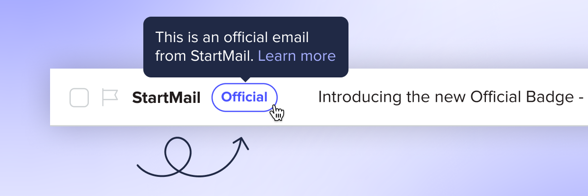 The interface of an email list, next to the sender 'StartMail' there is a blue oval outline and inside it says 'Official'. The hover state has a tool tip that says "This is an official email from StartMail. Learn more".