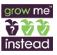 Grow Me Instead