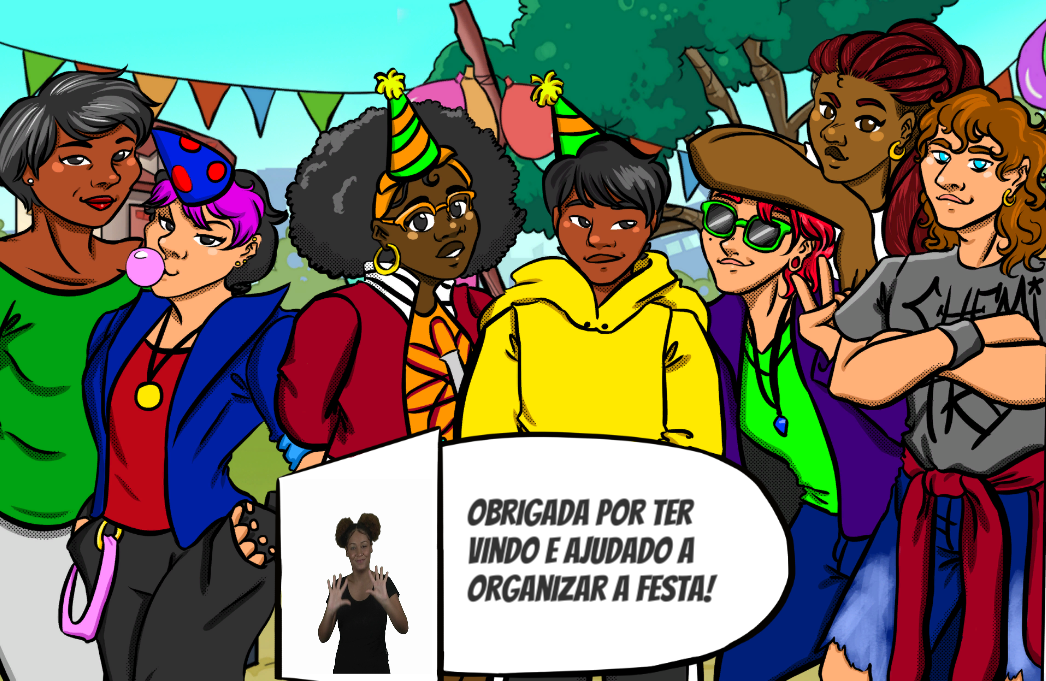 Tela do jogo Festa na Surdina, contendo sete personagens, um ao lado do outro com a mensagem "Obrigada por ter vindo e ajudado a organizar a festa!" que está sendo passada em Libras e em texto.