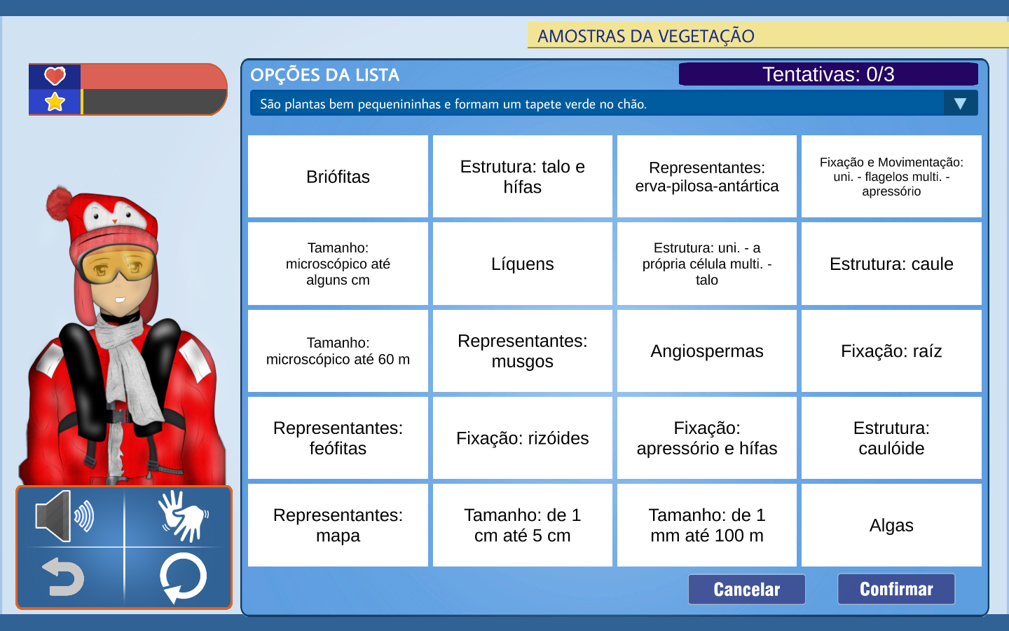 Tela da fase amostras de vegetação do jogo Expedição Antártica, onde exibe uma descrição que deve ser relacionada com uma das palavras distribuídas na parte central. Na parte esquerda da tela há um personagem agasalhado com roupas de expedição no frio vermelhas, acima dele há uma barra de vida e uma de experiência. Abaixo dele há um conjunto de botões para ativar: descrição da tela, tradução em Libras, voltar e repetir.