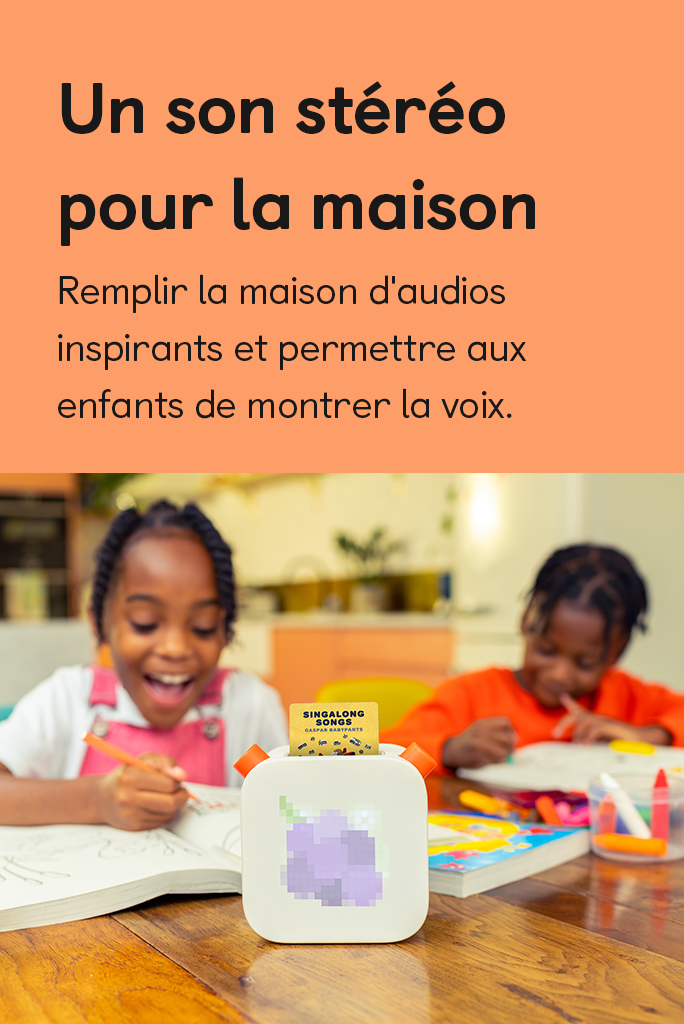 Remplir la maison d'audios inspirants et permettre aux enfants de montrer la voix