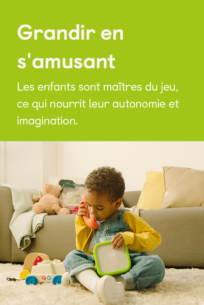 Les enfants son maîtres du jeu, ce qui norrit leur autonomie et imagination.