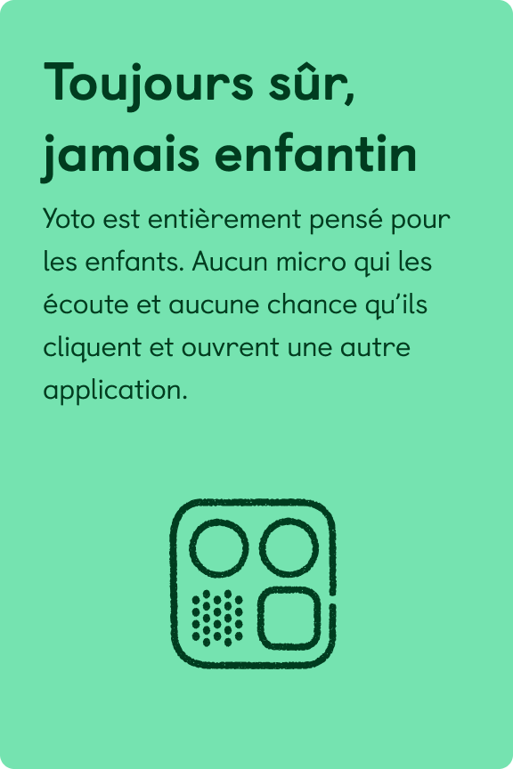 Toujours sûr, jamais enfantin