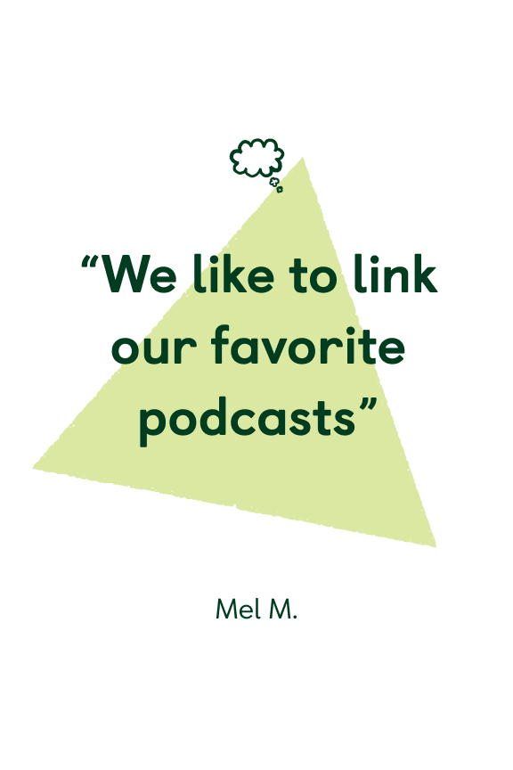 We like to link our favorite podcasts