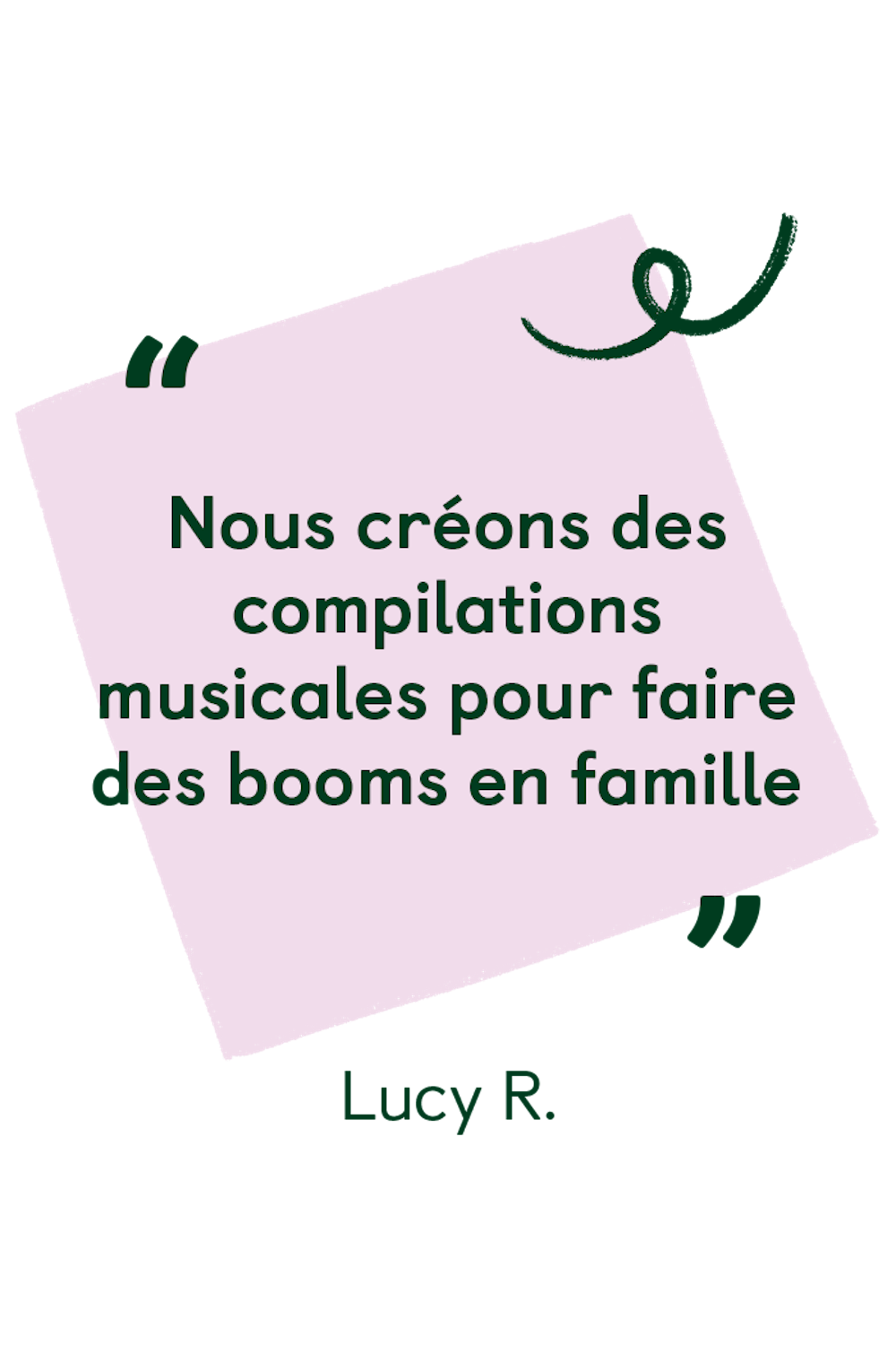 Nous créons des compilations musicales pour faire des booms en famille