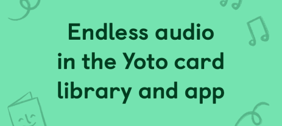 Endless audio in the Yoto card library and app