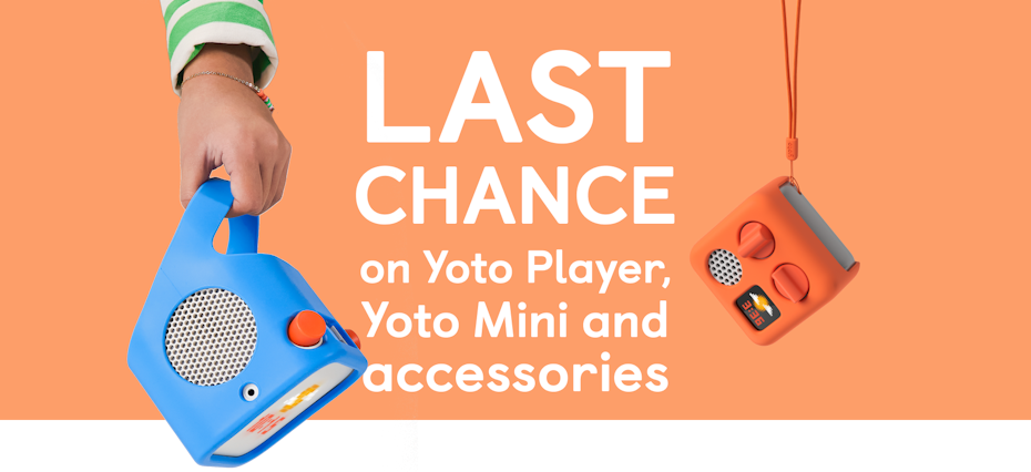 Last Chance for savings on Yoto player, mini and accessories in our Flash Sale!