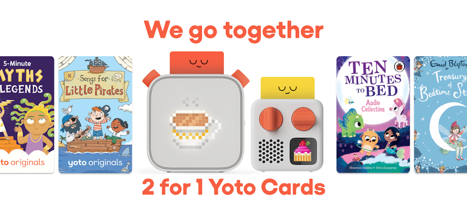 2 for 1 on selected Yoto Cards. Pick any two, and the cheapest one's free. For a limited time.