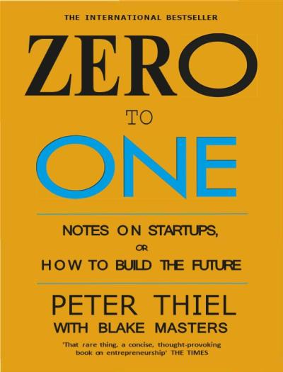 Zero to One by Peter Thiel