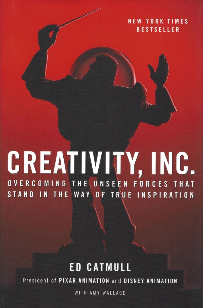 Creativity Inc. by Amy Wallace and Edwin Catmull