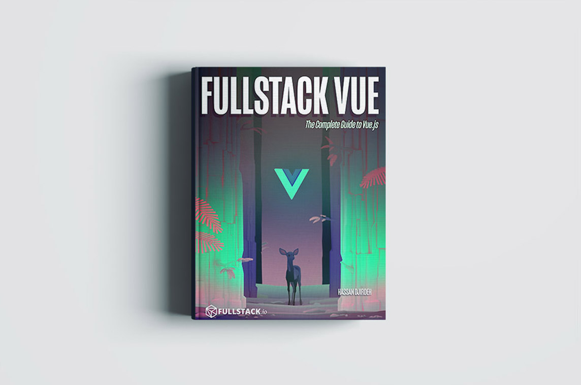 Fullstack Vue: The Complete Guide to Vue.js
