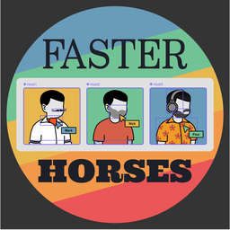 Faster Horses