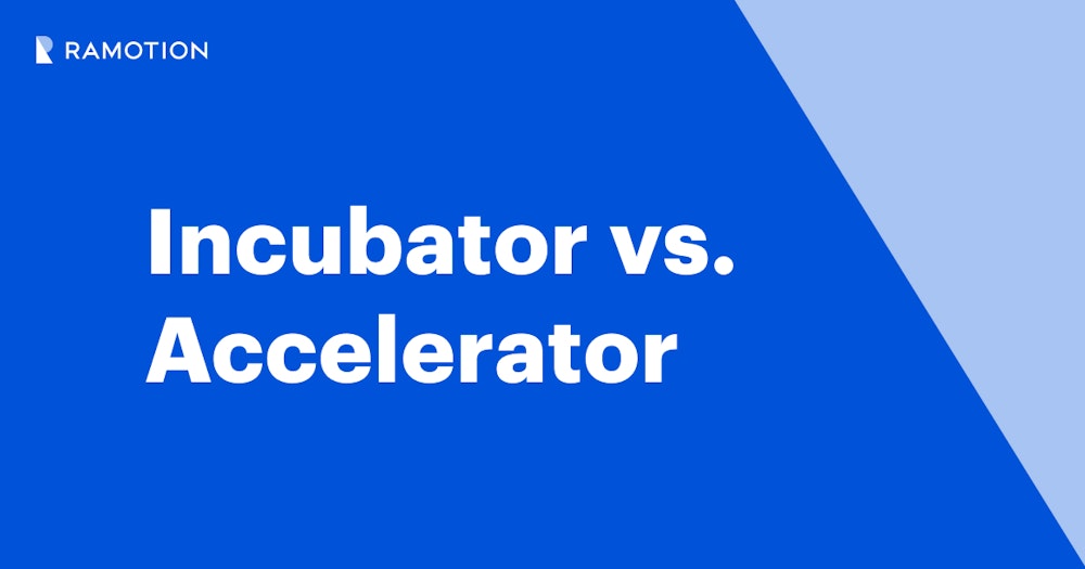 Incubator vs Accelerator Which One to Choose for Startup Ramotion