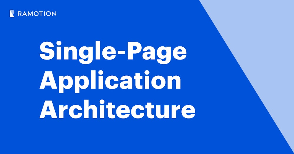 Single-Page Application Architecture | Ramotion Agency