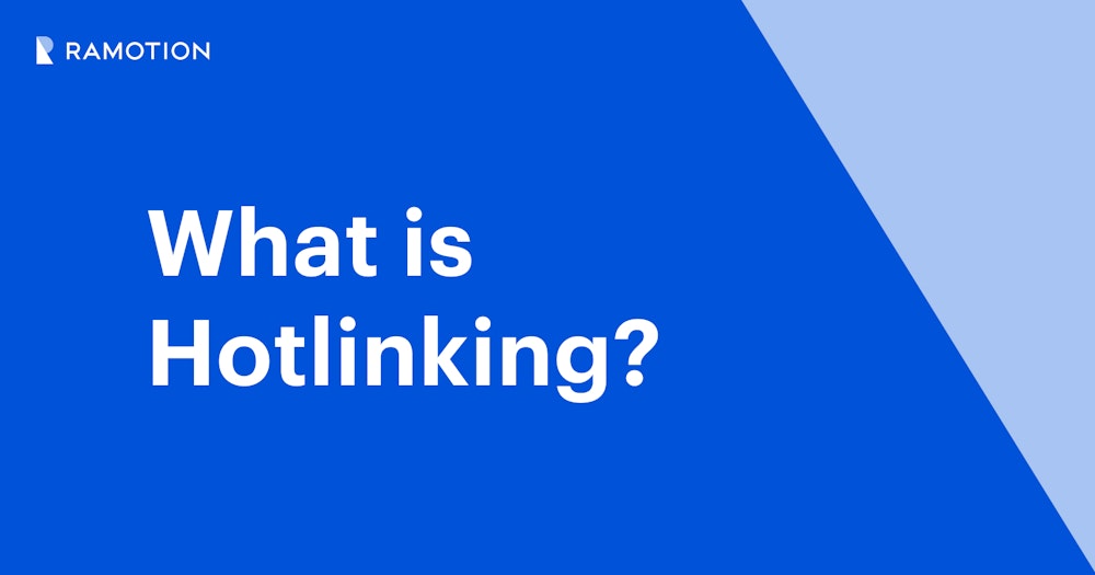 What is Hotlinking? Mitigation Strategies for site Protection Ramotion