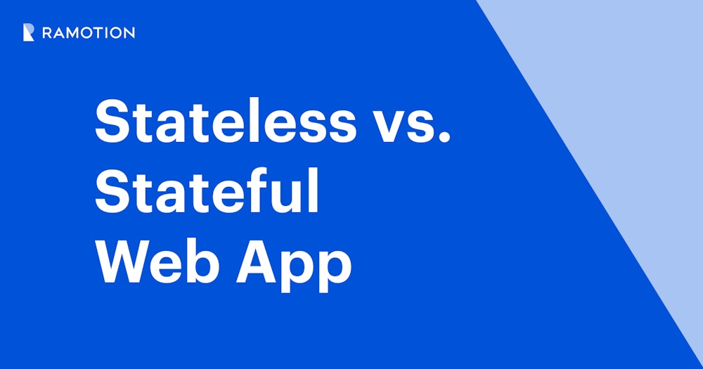 Stateless vs. Stateful Web Application: Comparsion | Ramotion