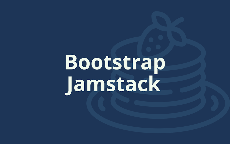 The Bootstrap Jamstack
