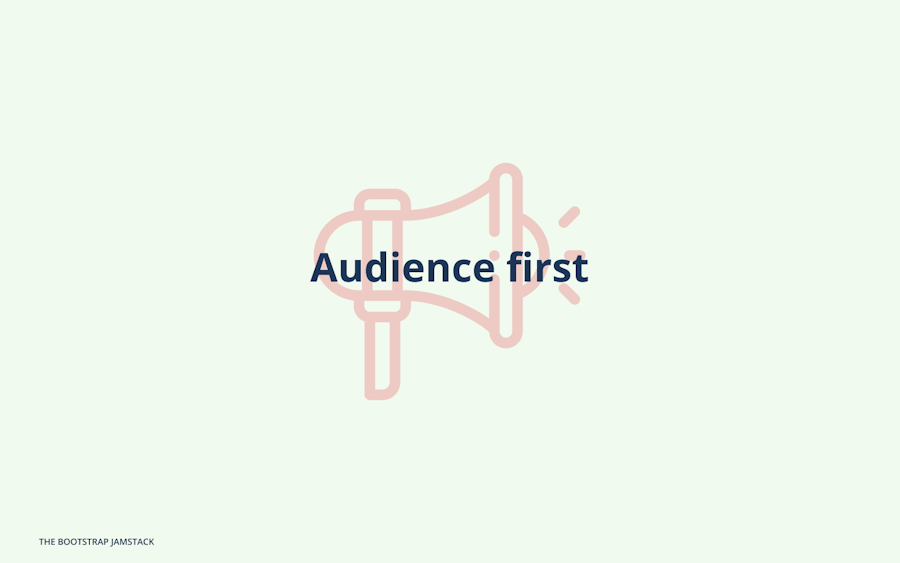 Audience first